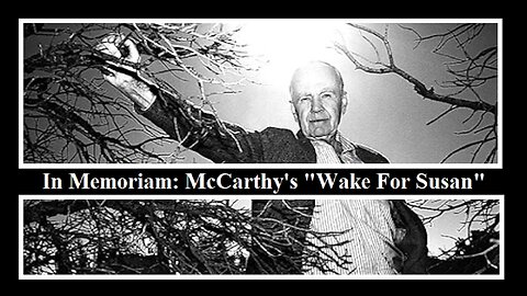 In Memoriam: McCarthy's "Wake For Susan"
