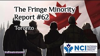 The Fringe Minority Report #62 National Citizens Inquiry Toronto