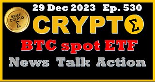 #Bitcoin #Spot #ETF - BRIEF #CRYPTO VIDEO News Talk Action Bitcoin #Halving Cycles