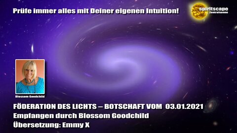 Blossom GOODCHILD - FÖDERATION DES LICHTS – BOTSCHAFT VOM 03.01.2021