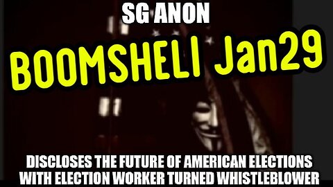 SG Anon New BOOMSHELL: Future of American Elections 1/31/24..