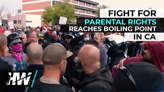 FIGHT FOR PARENTAL RIGHTS REACHES BOILING POINT IN CA