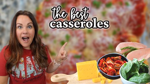3 CASSEROLES YOU NEED TO MAKE | EASY CASSEROLES | FEEDING THE BYRDS