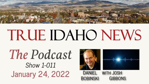 TIN Podcast #11- Ada County Liberty Dinners start; Establishment R’s Carrying Water for Little; more