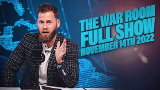 War Room With Owen Shroyer - November 14, 2022