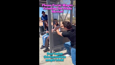 Phone Portal Magic: Crossing the Glass Barrier