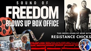 FULL SHOW: Sound of Freedom Blows Up Box Office! Plus Headline News 7/7/23