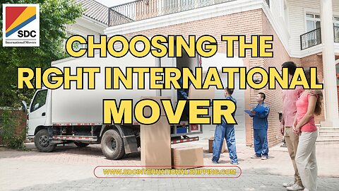 Choosing the Right International Movers
