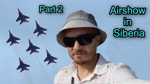 Airshow in Russia. Siberia. Part 2