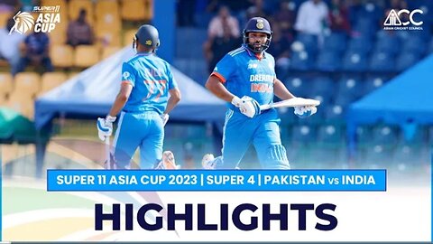 Super 11 Asia cup 2023 Super 4 | Pakistan vs India Highlights