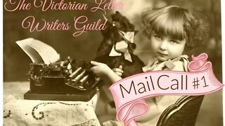 Mail Call #1: Victorian Letter Writers Guild