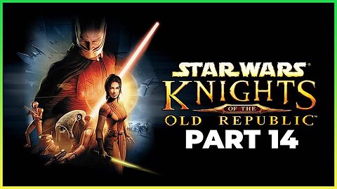 STAR WARS: KNIGHTS OF THE OLD REPUBLIC Walkthrough Gameplay Part 14 - WE TRIED (FULL GAME)