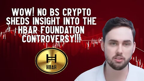 Wow! No BS Crypto Sheds Insight On The HBAR Foundation Controversy!!!