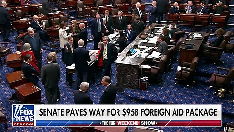 Fox News : Senate paves way for $95B foreign aid package