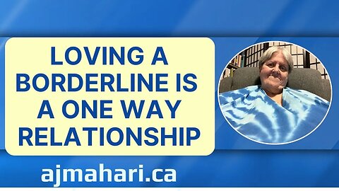 Loving a Borderline is a One Way Relationship