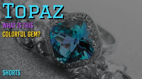 What is Topaz | A Gem of MANY Colors #shorts