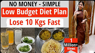 Low Budget Diet Plan To Lose Weight Fast In Hindi _ Simple - Easy Diet Plan - Lose 10 Kgs