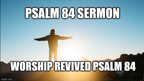 Worship Revived: Renewing the Church's Passion through Psalm 84