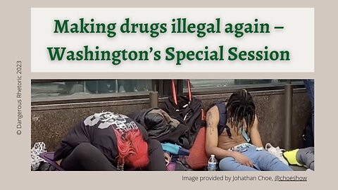 Making drugs illegal again: Washington’s Special Session