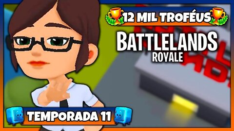 Battlelands Royale | 12 Mil Troféus na Temporada 11