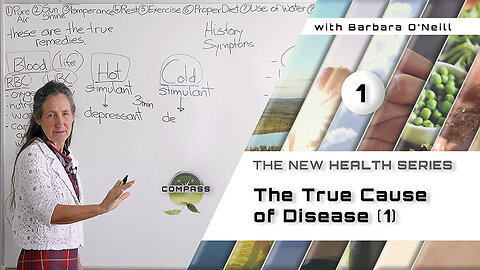 Barbara O'Neill - COMPASS - Part 1 - The True Cause Of Disease [1]