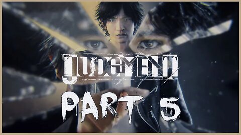 Judgment Playthrough | Part 5 (No Commentary)