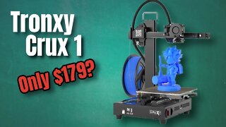 TRONXY CRUX 1 - Tiny $179 3D Printer