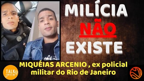 Para onde Foi a Milícia? - MIQUÉIAS ARCENIO