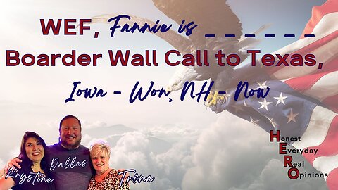 WEF, Fannie Willis Is _____, Boarder Wall Call to Texas, Caucus Win!