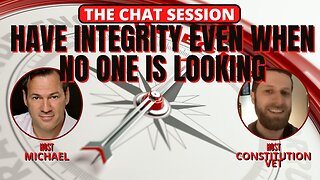 HAVE INTEGRITY EVEN WHEN NO ONE IS LOOKING | THE CHAT SESSION