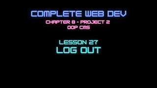 Complete Web Developer Chapter 8 - Lesson 27 Log Out