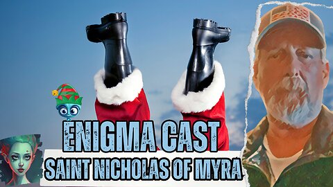 🎅📚 EnigmaCast Highlight #2: Saint Nicholas of Myra - Shaping the Santa Claus Legend 🌟