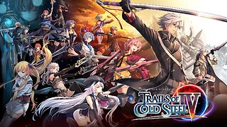 Trails of Cold Steel 3 _ Trails of Cold Steel 4 - Official Launch Trailer