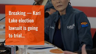 Breaking — Kari Lake election lawsuit is going to trial…