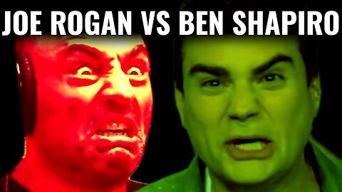 Joe Rogan VS Ben Shapiro Supercut Edition
