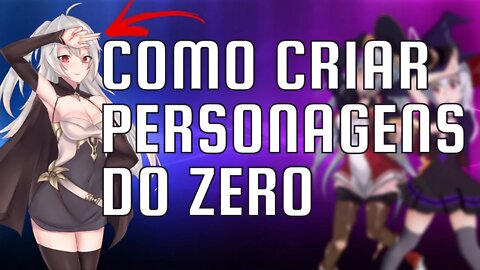 Como Criar um Personagem do Zero (Para Suas Histórias, Jogos, Animes, Filmes, RPGs e afins)