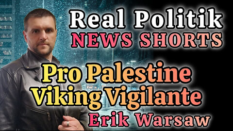 NEWS SHORTS: Pro Palestine Viking Vigilante