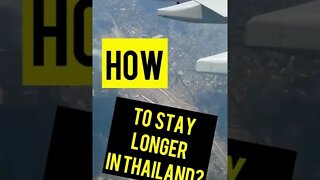 How to stay LONGER in THAILAND??