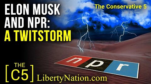 Elon Musk and NPR: A Twitstorm – C5 TV