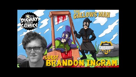 Al chats w/Brandon Ingram - Dismay Comics - Comic Crusaders Podcast #198