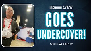 COS LIVE Goes Undercover!