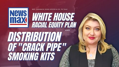 Rep. Cammack Joins Spicer & Co. To Talk White House "Crack Pipe" Smoking Kits & Racial Equity Plan