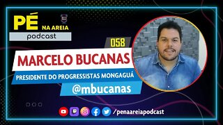 MARCELO BUCANAS - Pé na Areia Podcast #58