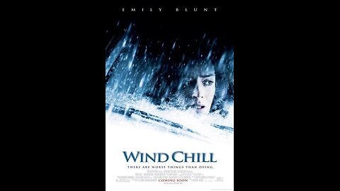 Trailer - Wind Chill - 2007