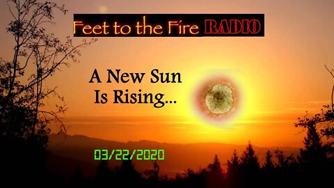 F2F Radio - 200322: A New Sun Is Rising