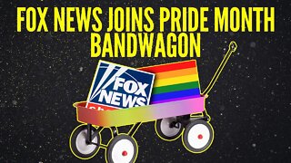 Fox News Jumps on the Pride Month Bandwagon