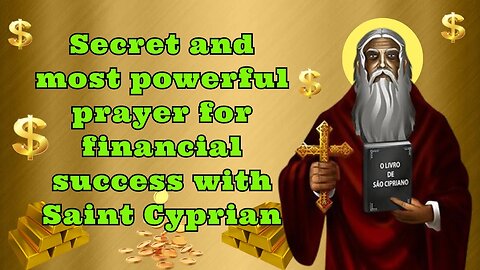 ✝️Secret and most powerful prayer for financial success💵 with Saint Cyprian💵