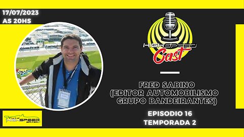 🎙️FRED SABINO | EDITOR AUTOMOBILISMO BAND | HIGH SPEED CAST | AO VIVO