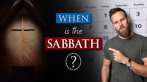 WHAT DAY of the week is THE SABBATH || When Should You Go To Church