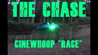 The Chase (Cinewhoop "Racing")